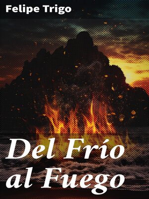 cover image of Del Frío al Fuego